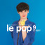 Le Pop 9: Au Debut